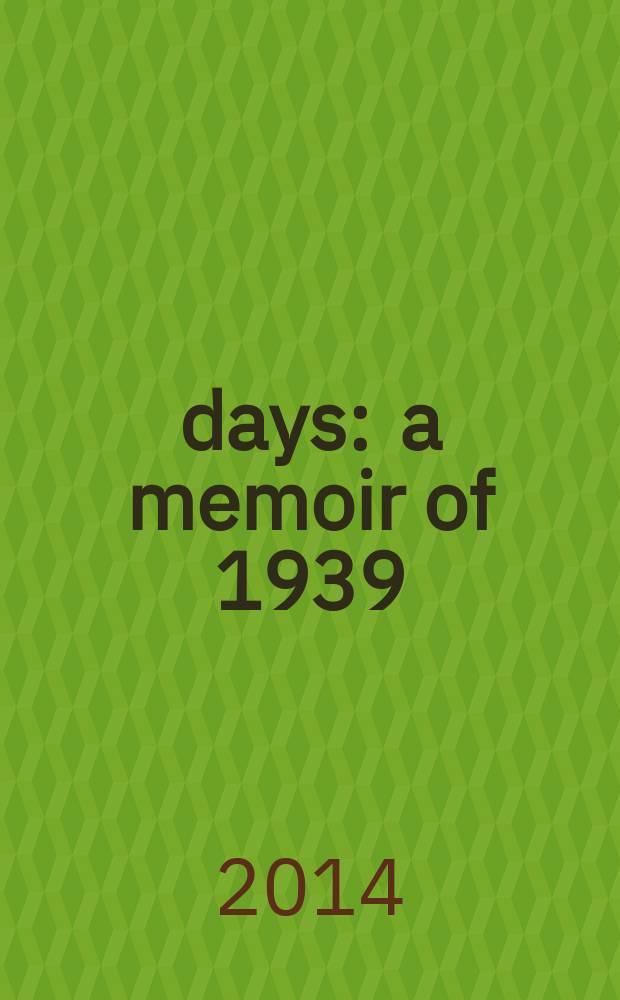 23 days : a memoir of 1939 = 23 дня: воспоминания о 1939 годе