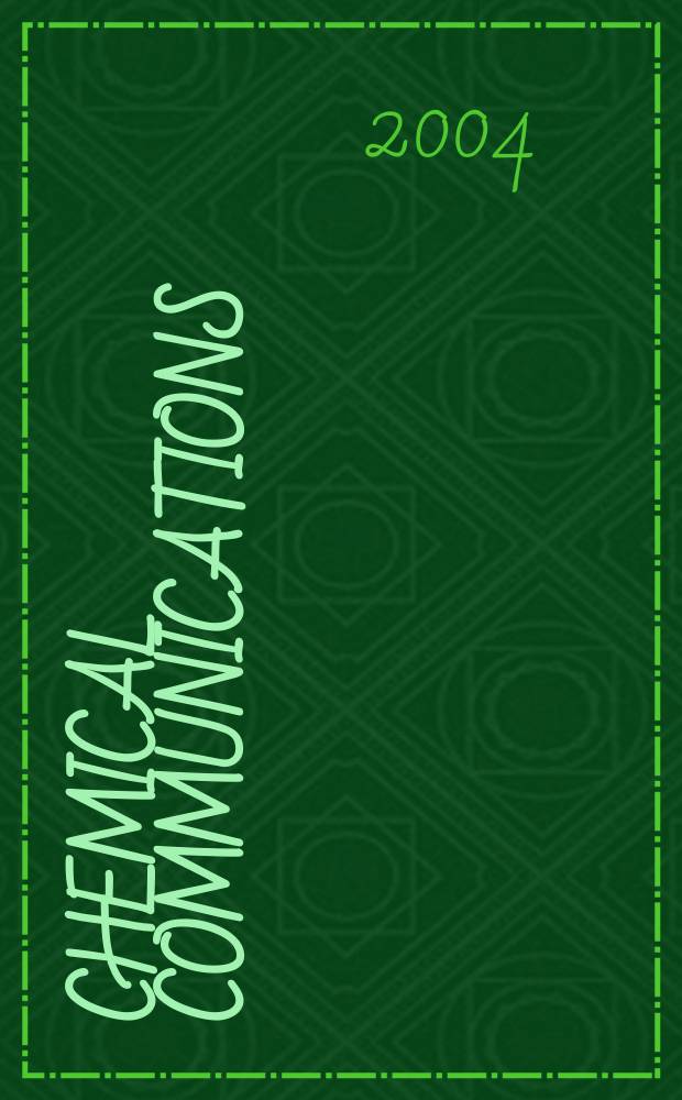 Chemical communications : Chem Comm Formerly J. of the Chem. soc., Chemical communications. 2004, № 18
