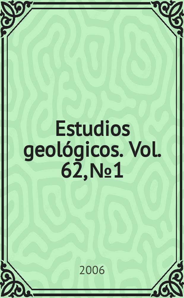 Estudios geológicos. Vol. 62, № 1