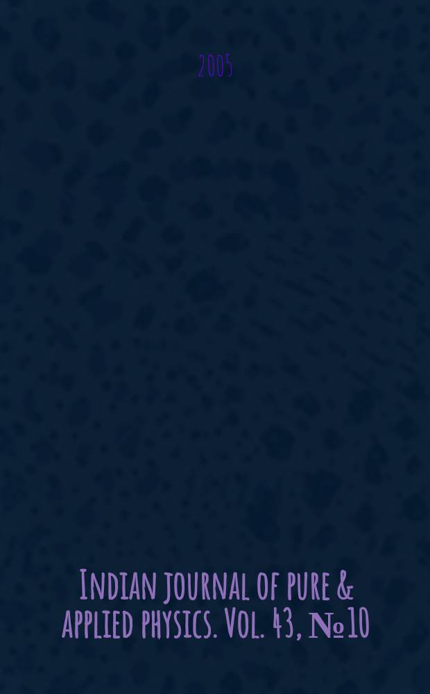 Indian journal of pure & applied physics. Vol. 43, № 10