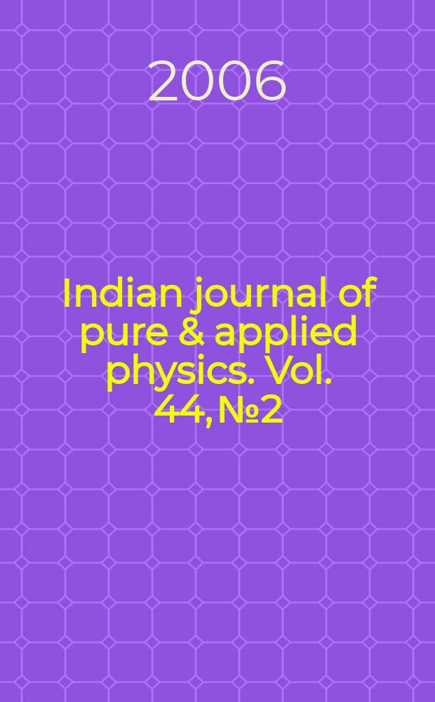 Indian journal of pure & applied physics. Vol. 44, № 2 : Science, technology & applications of nanomaterials