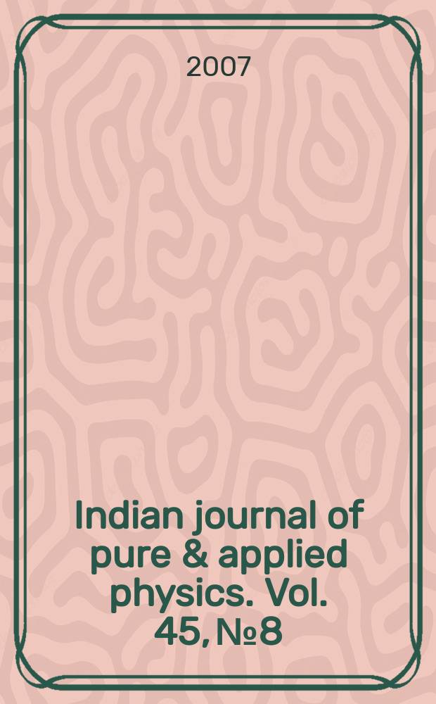 Indian journal of pure & applied physics. Vol. 45, № 8