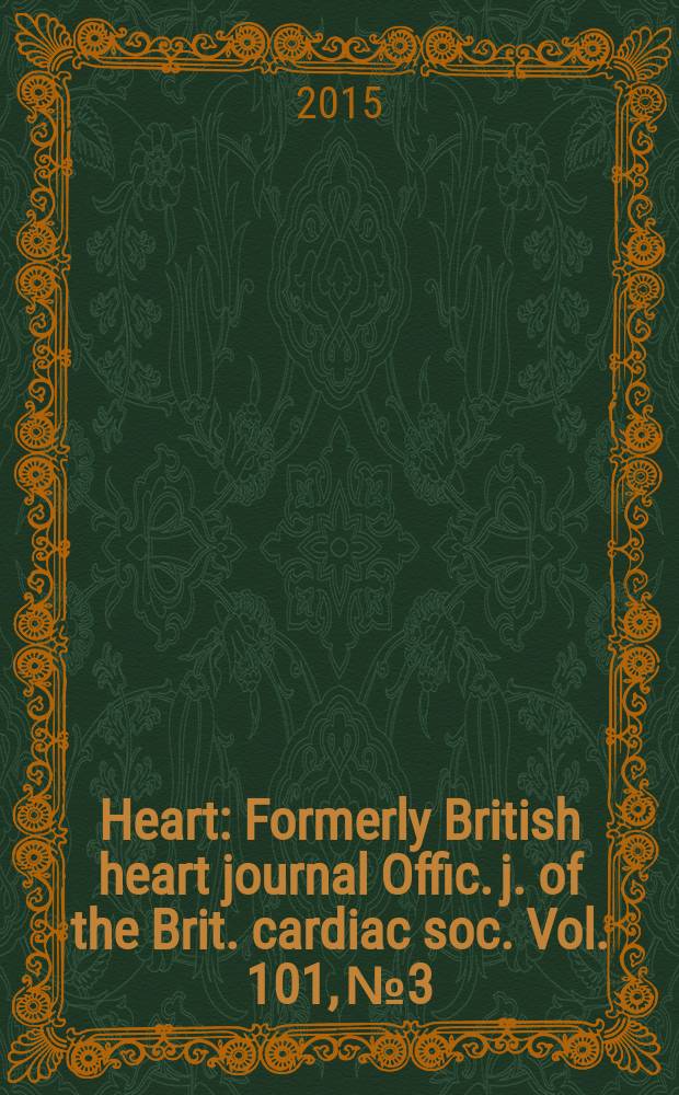 Heart : Formerly British heart journal Offic. j. of the Brit. cardiac soc. Vol. 101, № 3