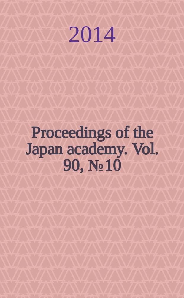 Proceedings of the Japan academy. Vol. 90, № 10