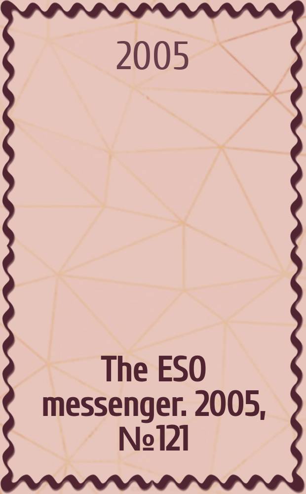 The ESO messenger. 2005, № 121