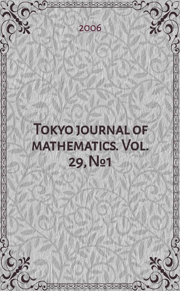 Tokyo journal of mathematics. Vol. 29, № 1