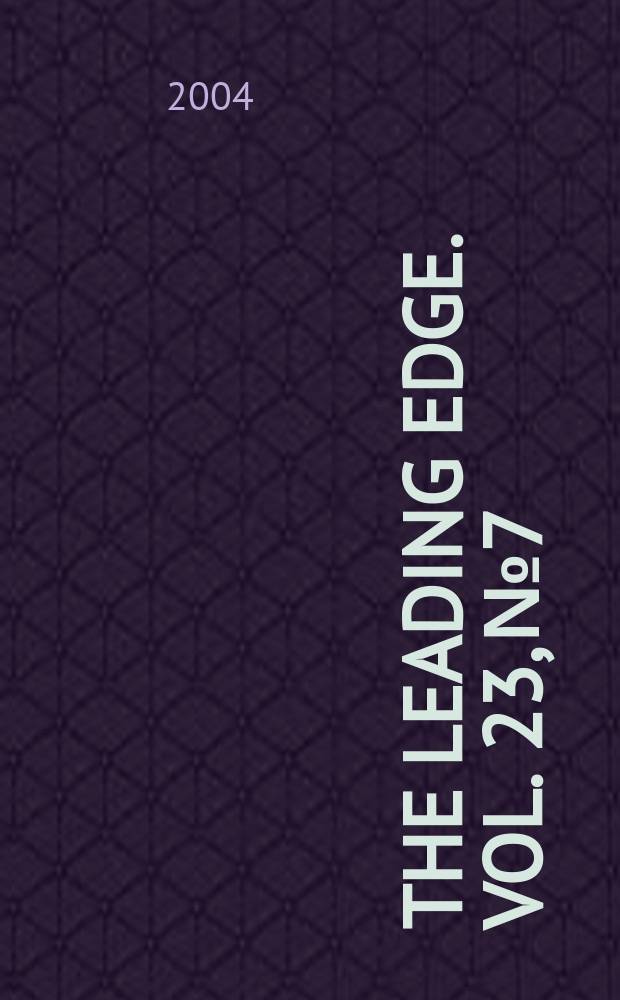 The Leading edge. Vol. 23, № 7