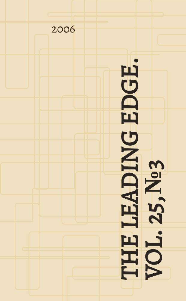 The Leading edge. Vol. 25, № 3