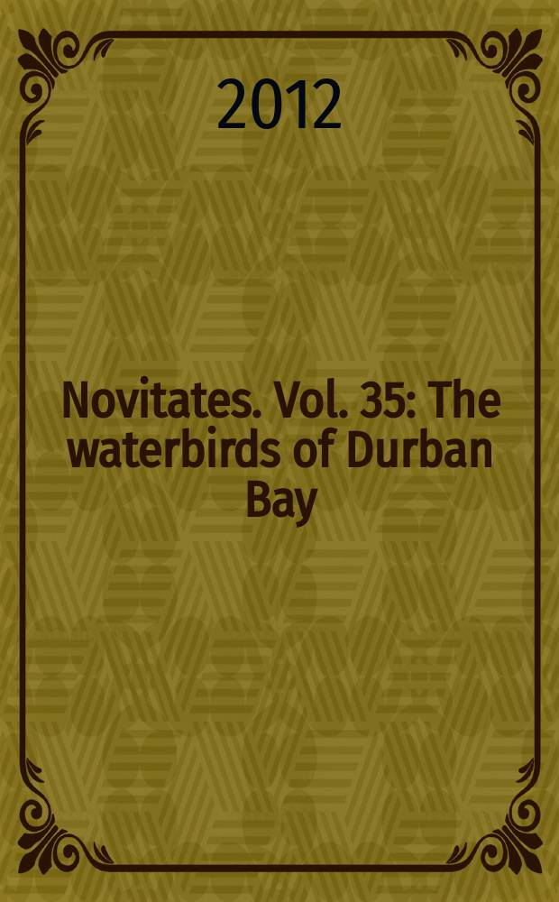 Novitates. Vol. 35 : The waterbirds of Durban Bay = Водные птицы залива Дурбана