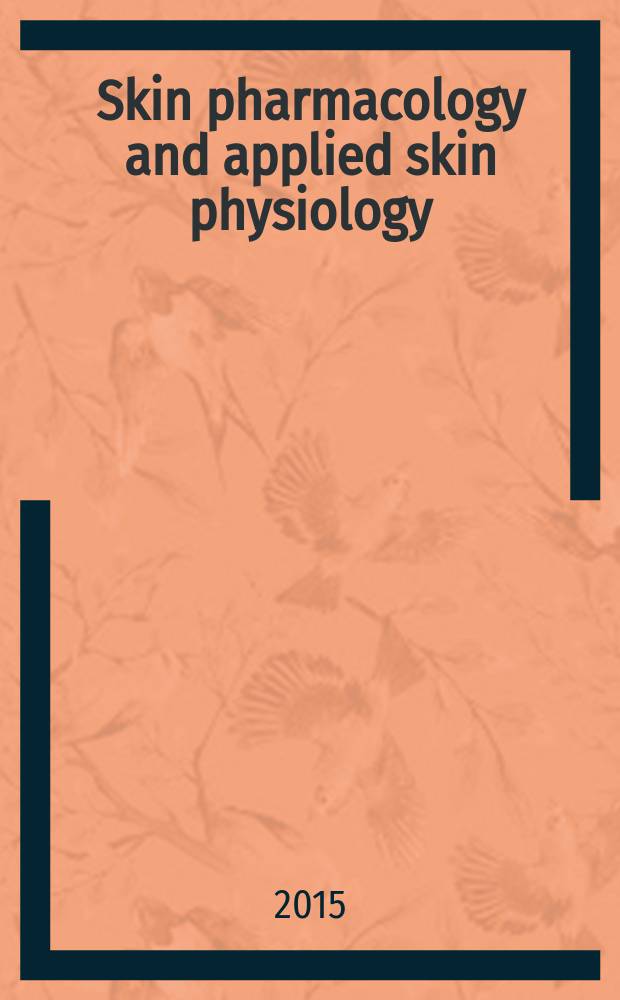 Skin pharmacology and applied skin physiology : J. of pharmacological a. biophysical research Incorporating "Bioengineering a. the skin". Vol. 28, № 1