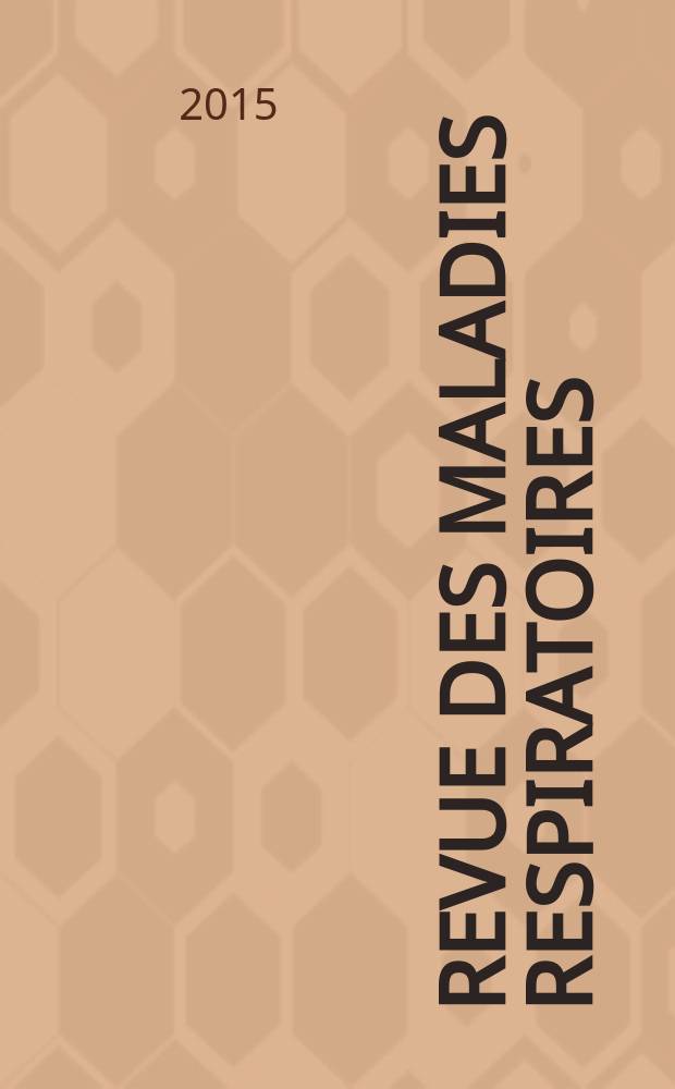 Revue des maladies respiratoires : Organe offic. de la Soc. de pneumologie de langue fr. Vol. 32, № 1