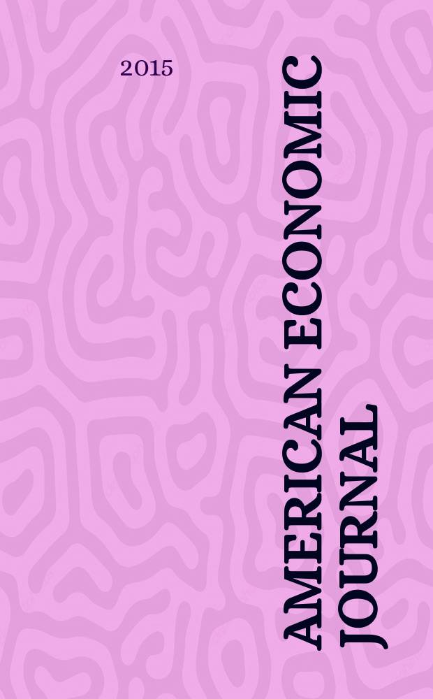 American economic journal : a journal of the American economic association. Vol. 7, № 1