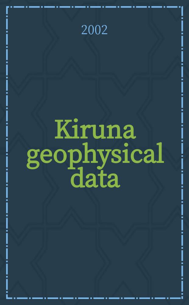Kiruna geophysical data : Data summary Coll. at Kiruna geophysical observatory of the R. Swedish acad. of science and the Univ. of Umeå and at the rocket range Esrange of the European space research organisation. 2002, № 8