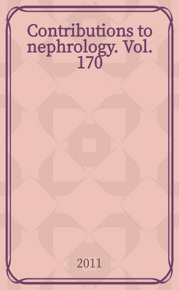 Contributions to nephrology. Vol. 170 : Diabetes and the kidney = Диабет и почки.