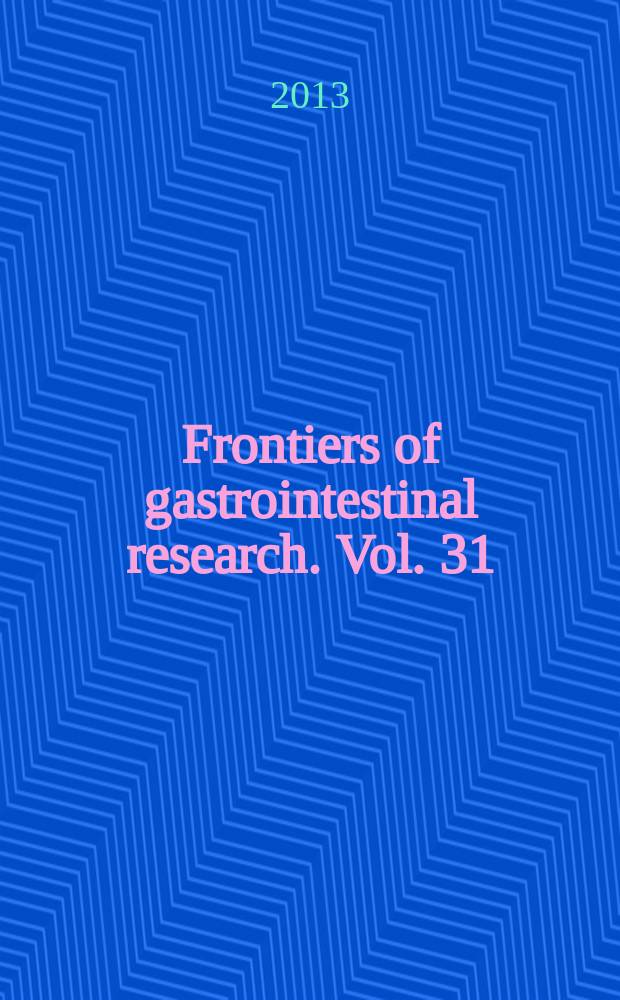 Frontiers of gastrointestinal research. Vol. 31 : Fluorescent imaging = Флюоресцентное изображение. Лечение гепатобилиарных и болезней поджелудочной железы.