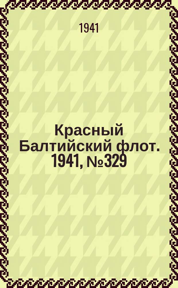 Красный Балтийский флот. 1941, № 329 (6122) (29 дек.)