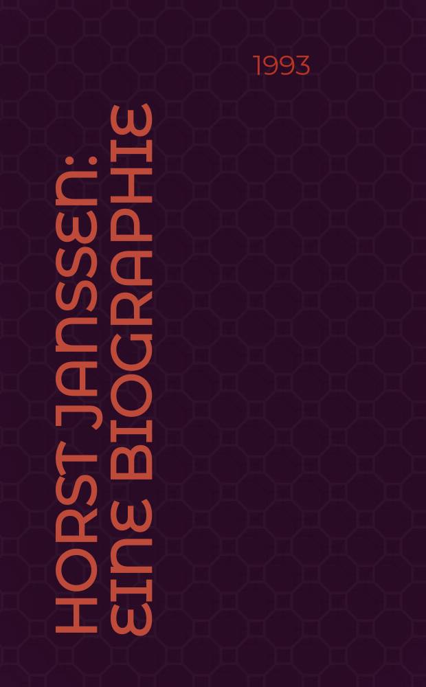 Horst Janssen : eine Biographie = Хорст Янссен