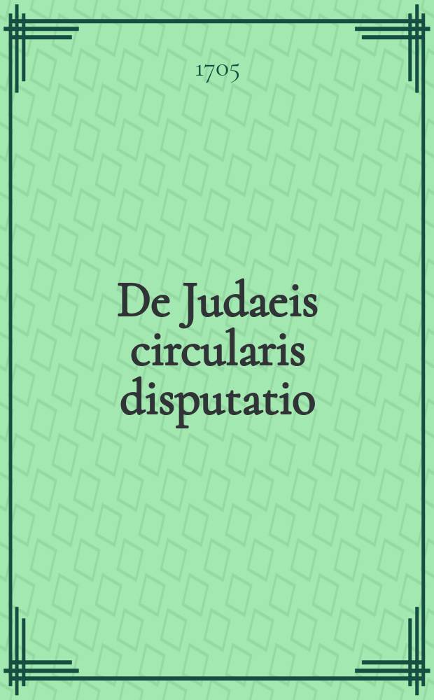 De Judaeis circularis disputatio