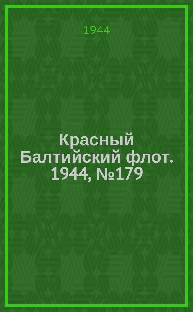 Красный Балтийский флот. 1944, № 179 (6923) (28 июля)