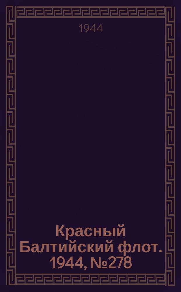 Красный Балтийский флот. 1944, № 278 (7022) (22 нояб.)