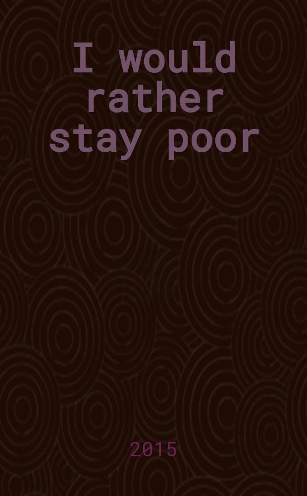 I would rather stay poor : книга для чтения на английском языке
