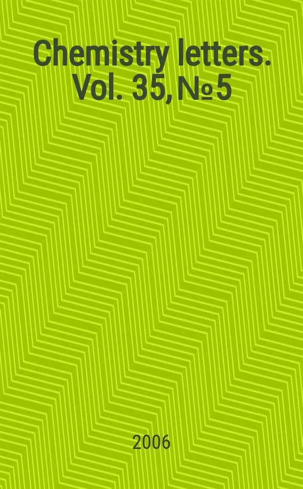Chemistry letters. Vol. 35, № 5