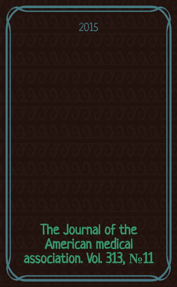 The Journal of the American medical association. Vol. 313, № 11