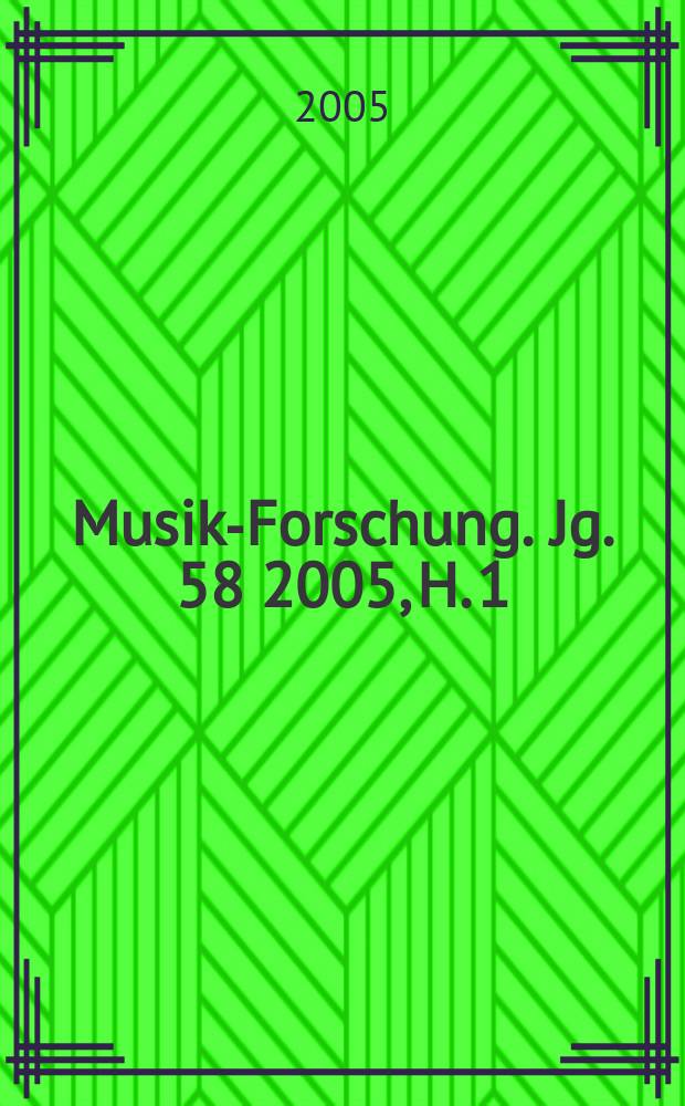 Musik-Forschung. Jg. 58 2005, H. 1