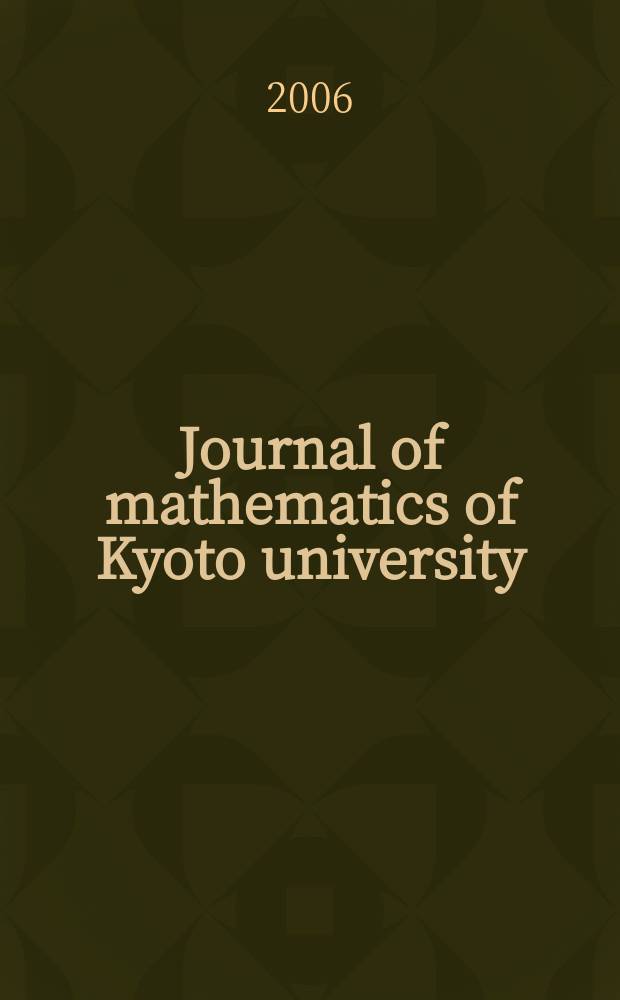 Journal of mathematics of Kyoto university : Formerly Memoirs of the College of science University of Kyoto, Ser. A. Mathematics. Vol. 46, № 3
