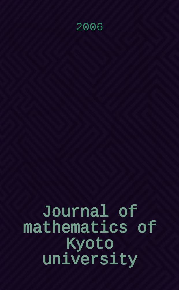 Journal of mathematics of Kyoto university : Formerly Memoirs of the College of science University of Kyoto, Ser. A. Mathematics. Vol. 46, № 4