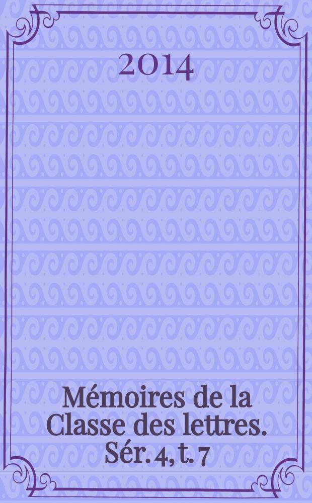 Mémoires de la Classe des lettres. Sér. 4, t. 7 : La bataille de Charleroi 100 ans après = Сражение при Шарлеруа 100 лет спустя