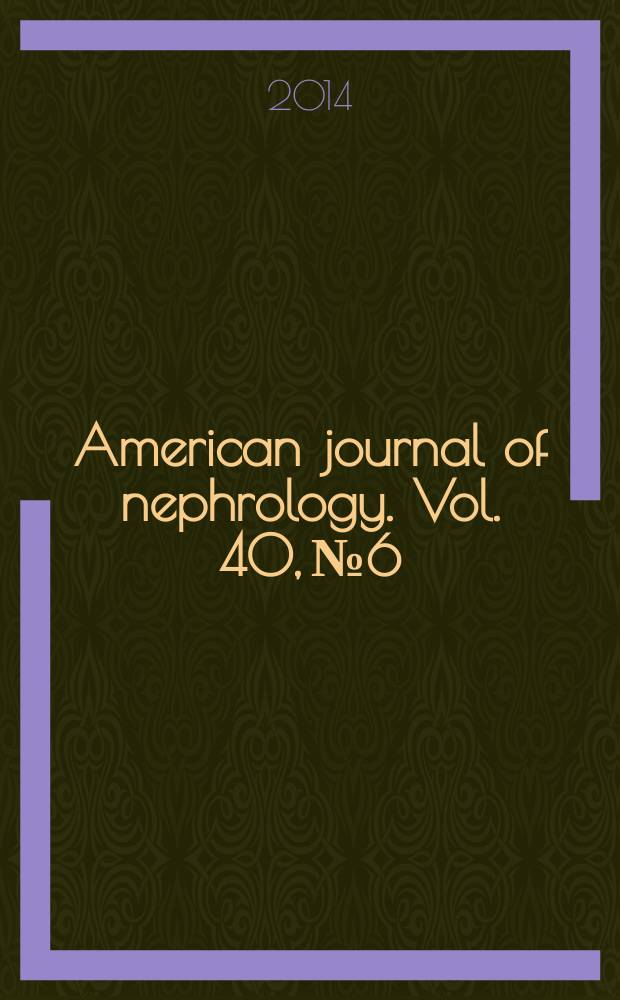 American journal of nephrology. Vol. 40, № 6