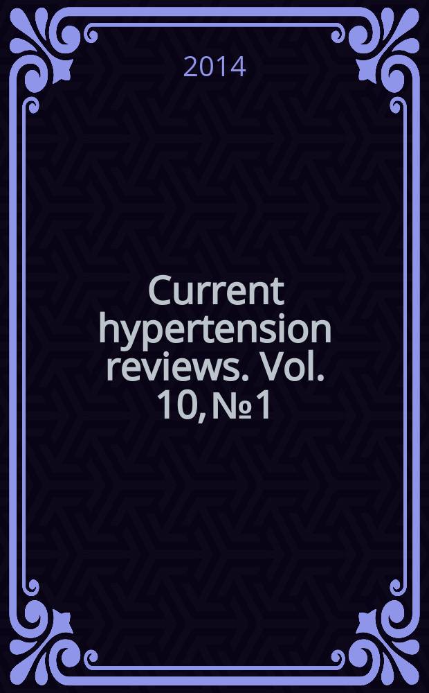 Current hypertension reviews. Vol. 10, № 1
