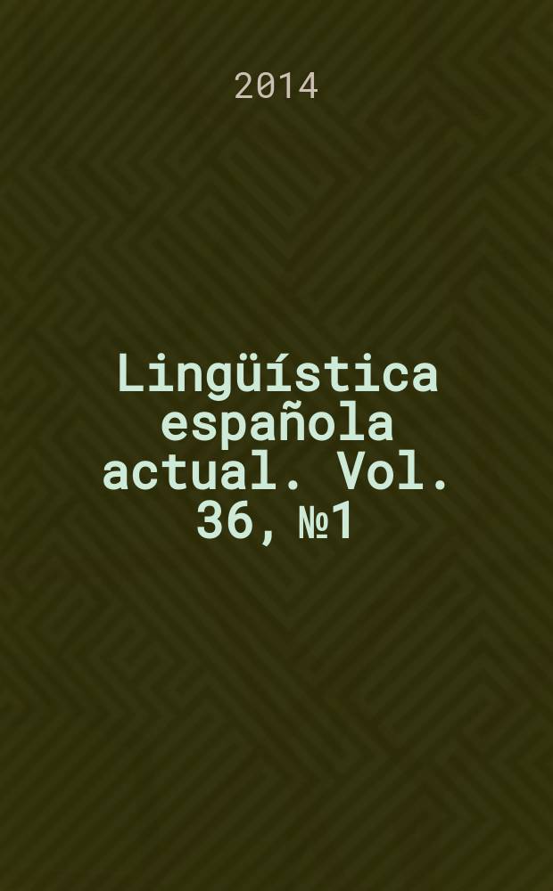Lingüística española actual. Vol. 36, № 1