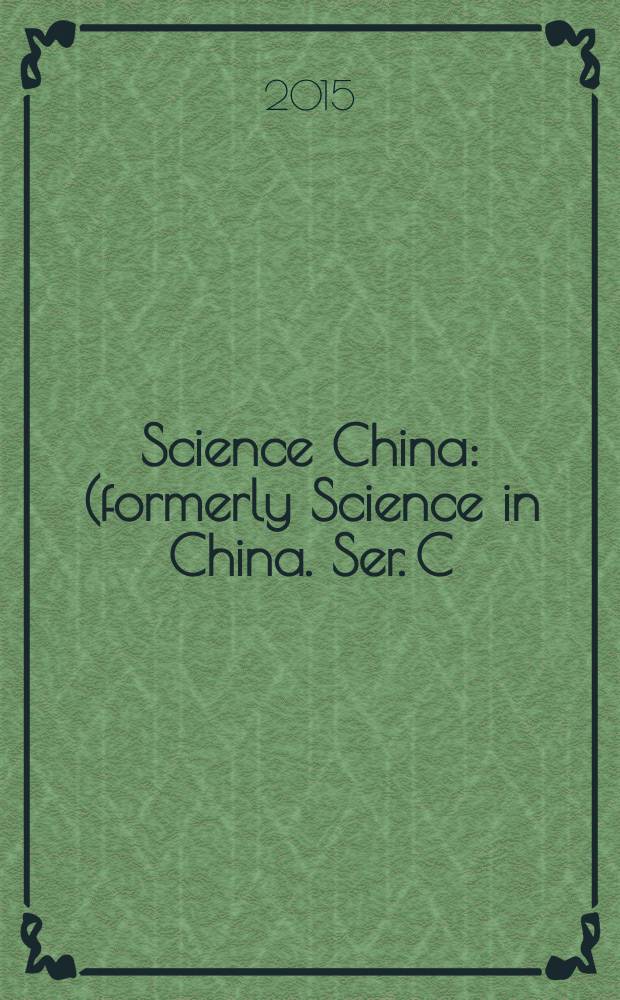Science China : (formerly Science in China. Ser. C: Life sciences). Vol. 58, № 1