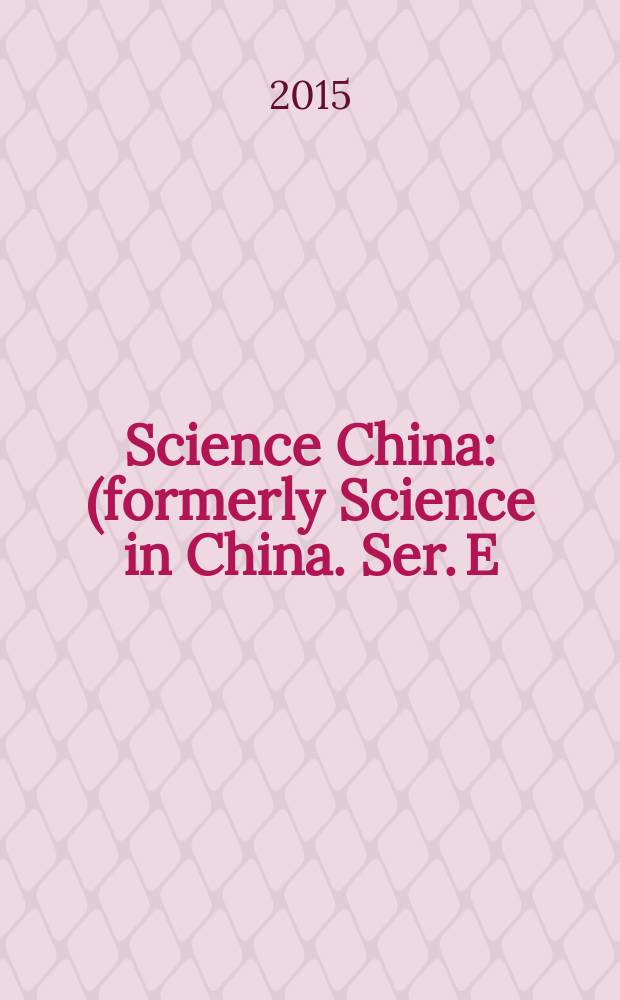 Science China : (formerly Science in China. Ser. E: Technological sciences). Vol. 58, № 1