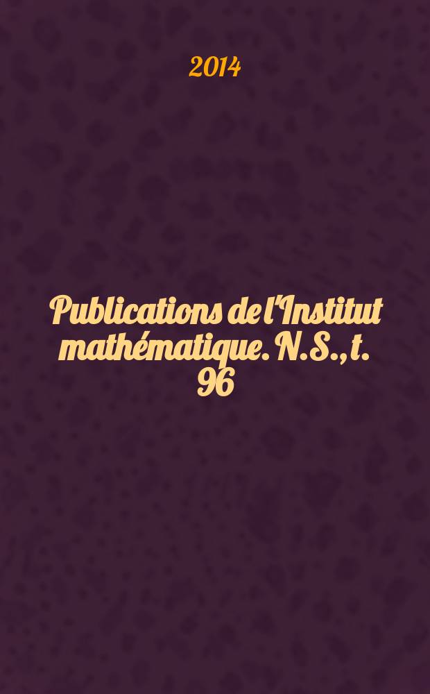 Publications de l'Institut mathématique. N.S., t. 96 (110)