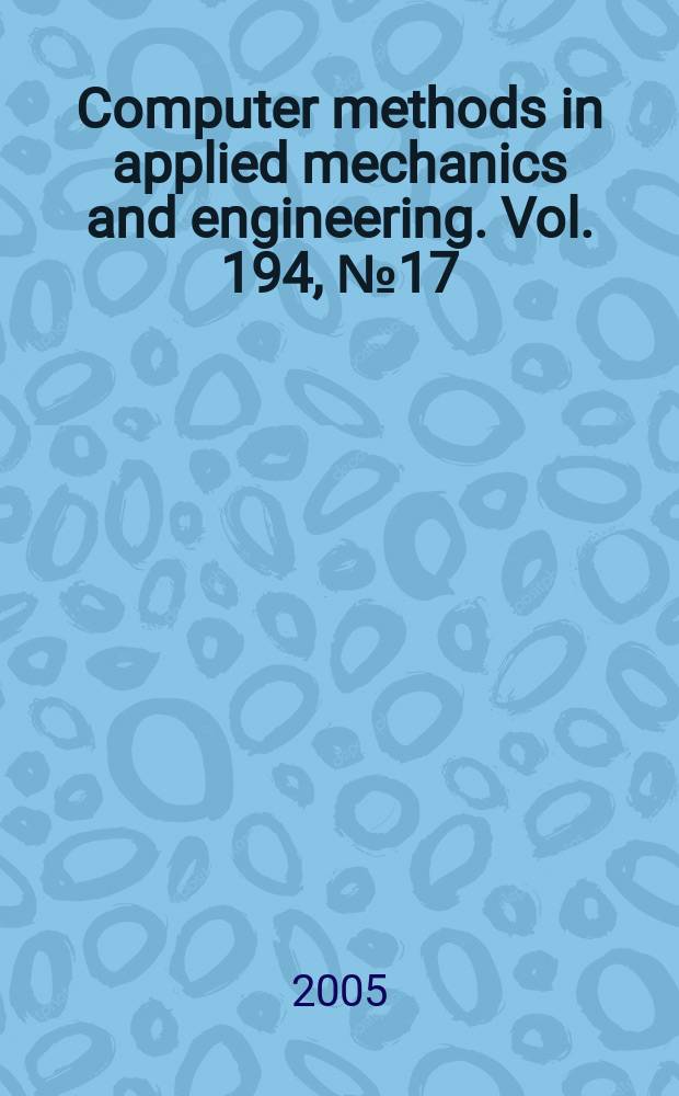Computer methods in applied mechanics and engineering. Vol. 194, № 17