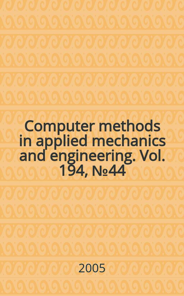 Computer methods in applied mechanics and engineering. Vol. 194, № 44