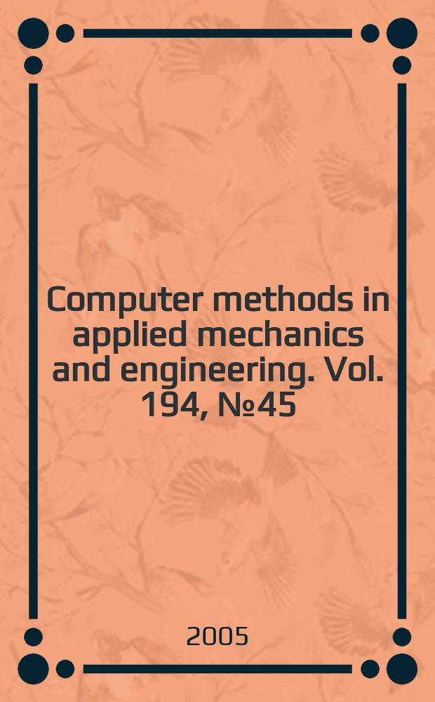 Computer methods in applied mechanics and engineering. Vol. 194, № 45