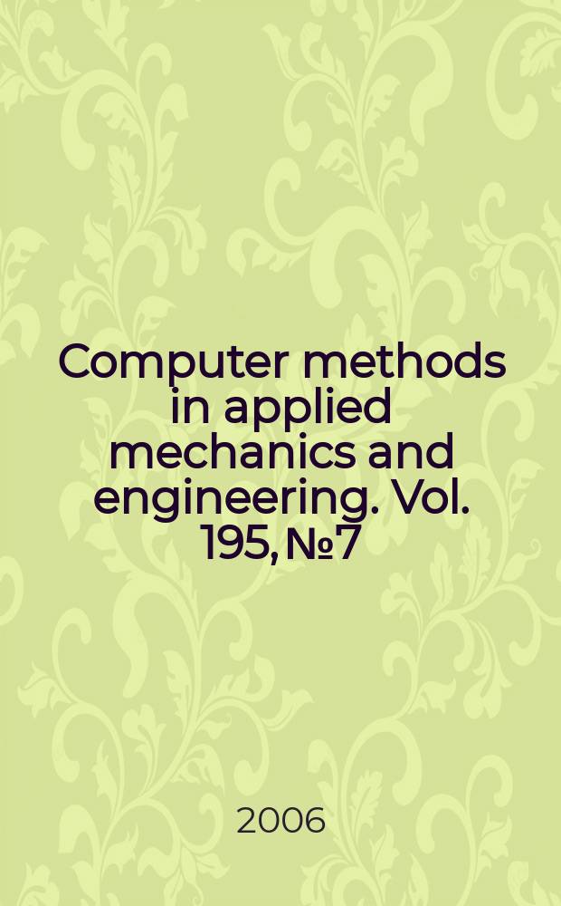 Computer methods in applied mechanics and engineering. Vol. 195, № 7