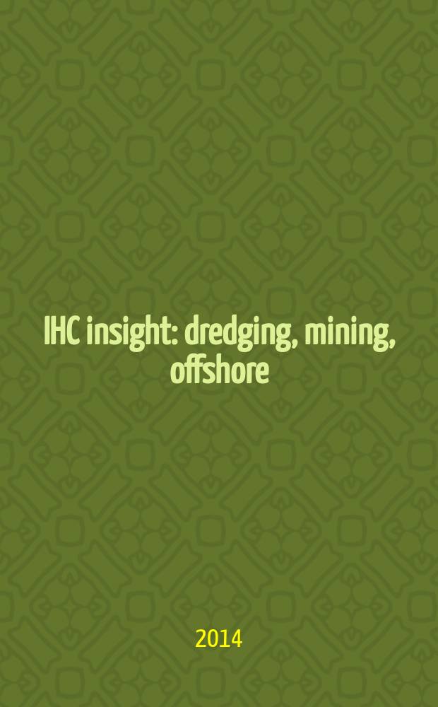 IHC insight : dredging, mining, offshore = Предвидение
