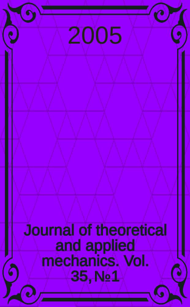 Journal of theoretical and applied mechanics. Vol. 35, № 1