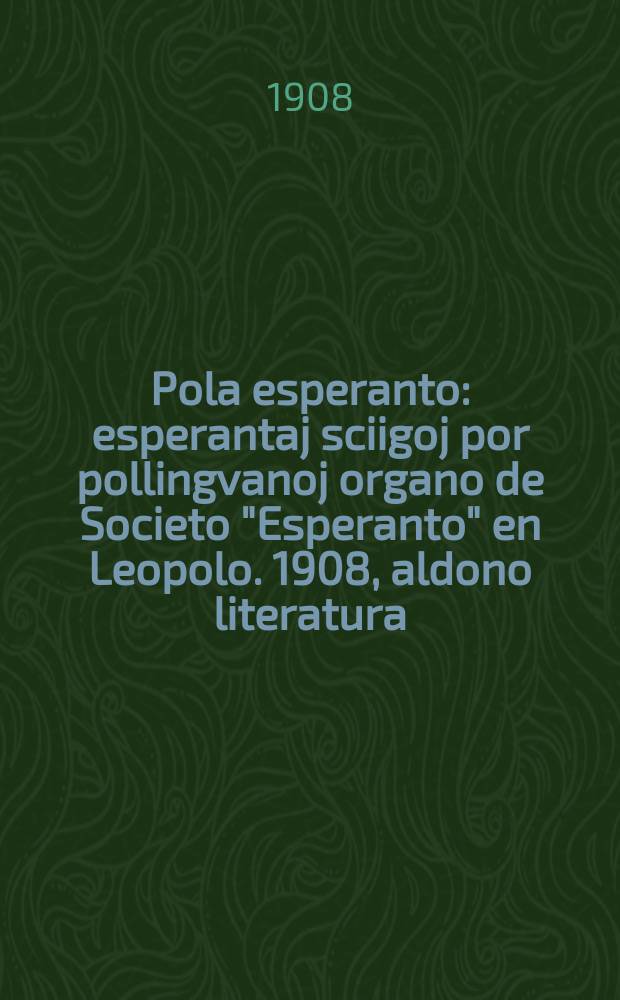 Pola esperanto : esperantaj sciigoj por pollingvanoj organo de Societo "Esperanto" en Leopolo. 1908, [aldono literatura] : En fumejo de l'opio