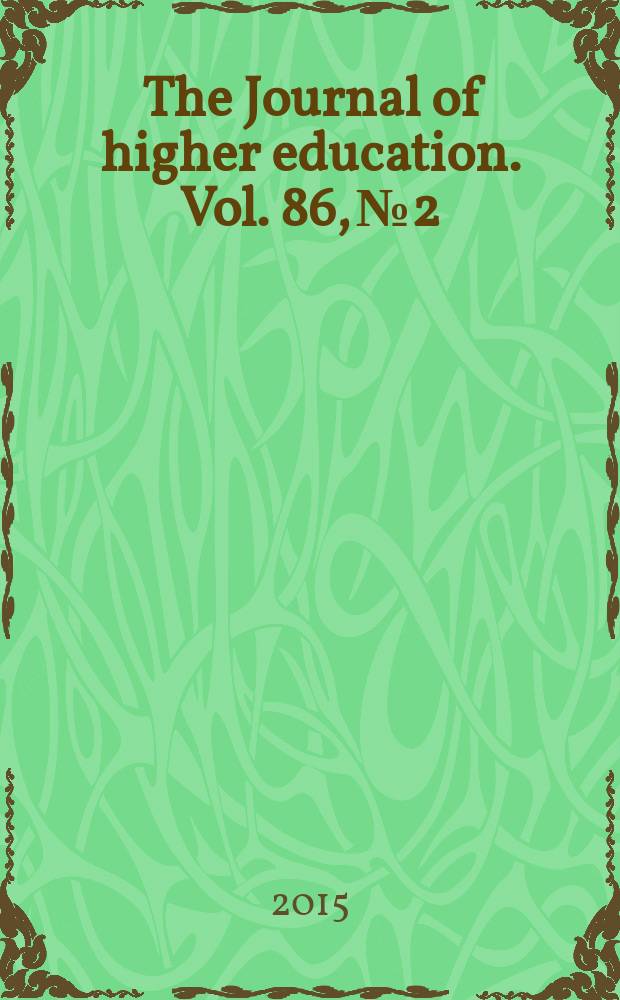 The Journal of higher education. Vol. 86, № 2