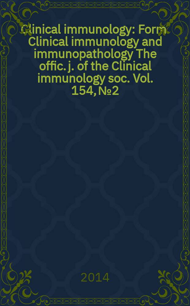 Clinical immunology : Form. Clinical immunology and immunopathology The offic. j. of the Clinical immunology soc. Vol. 154, № 2