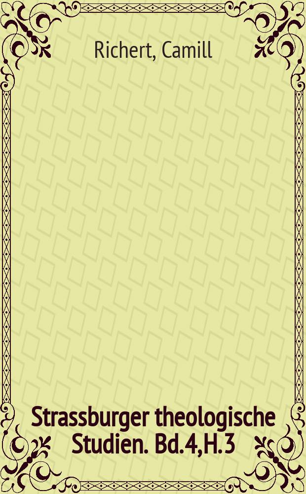 Strassburger theologische Studien. Bd. 4, H. 3 : Die Anfänge der Irregularitäten bis zum ersten allgemeinen Konzil von Nicäa = Начала нарушений на первом общем совете Никеи