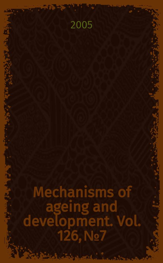 Mechanisms of ageing and development. Vol. 126, № 7
