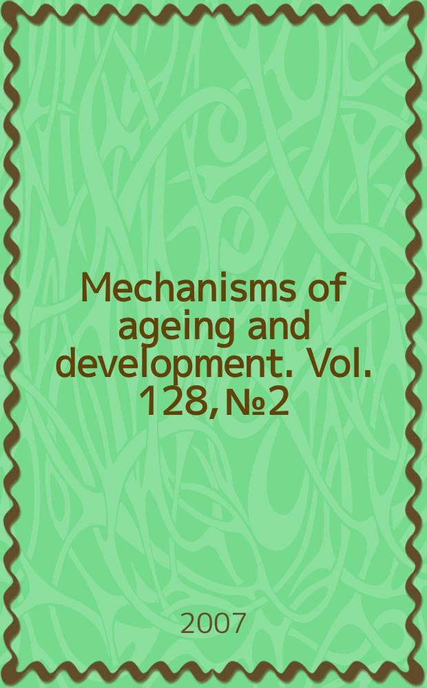 Mechanisms of ageing and development. Vol. 128, № 2