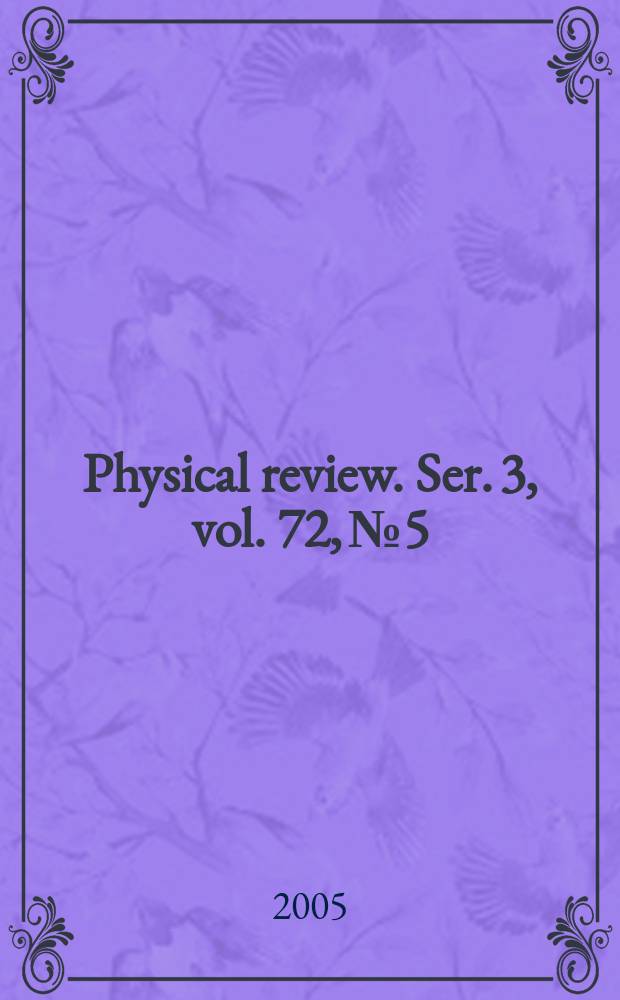 Physical review. Ser. 3, vol. 72, № 5